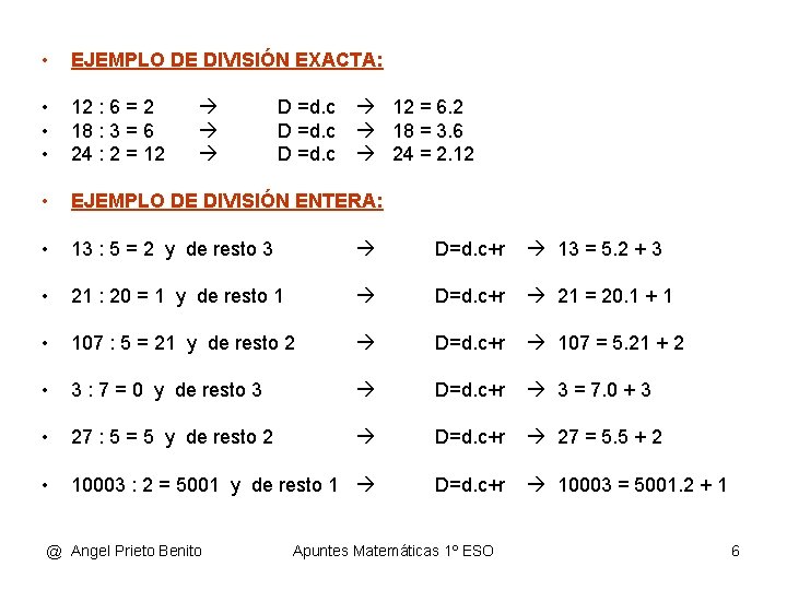  • EJEMPLO DE DIVISIÓN EXACTA: • • • 12 : 6 = 2