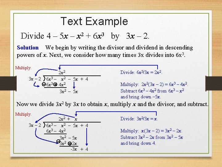 Text Example Divide 4 – 5 x – x 2 + 6 x 3