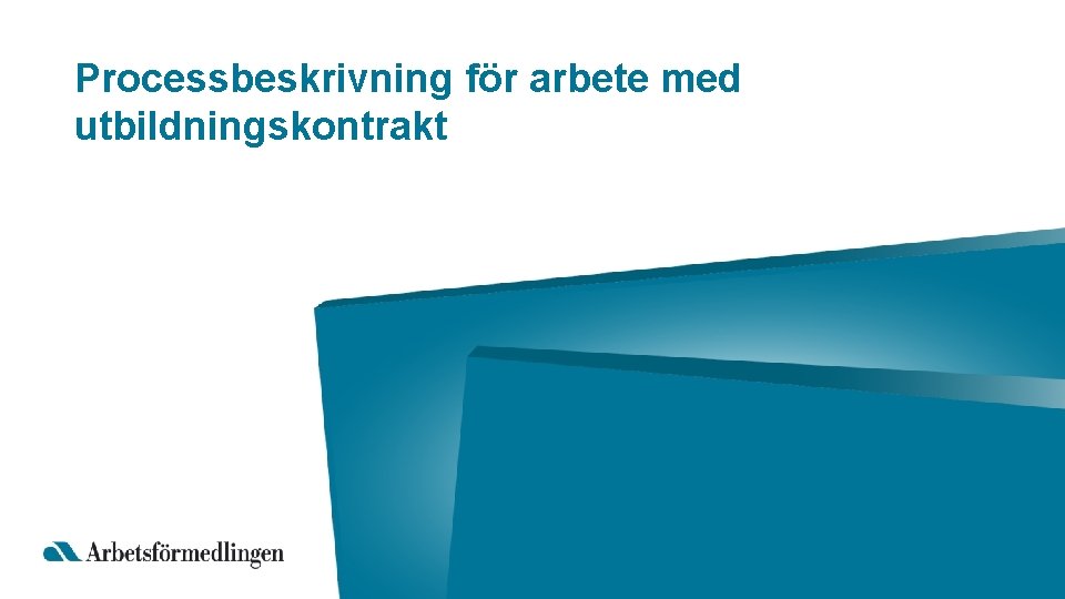 Processbeskrivning för arbete med utbildningskontrakt 