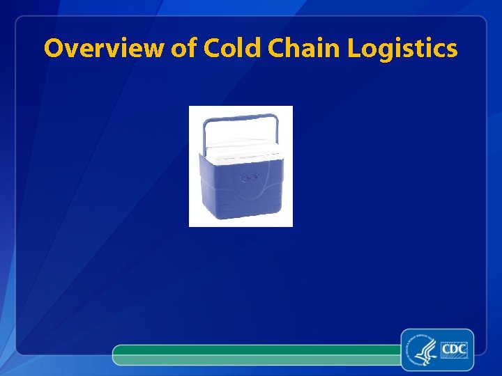 Overview of Cold Chain Logistics 