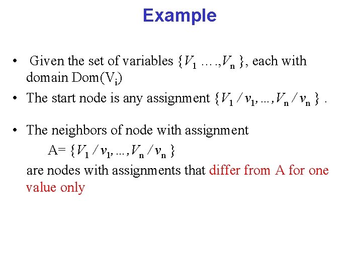 Example • Given the set of variables {V 1 …. , Vn }, each