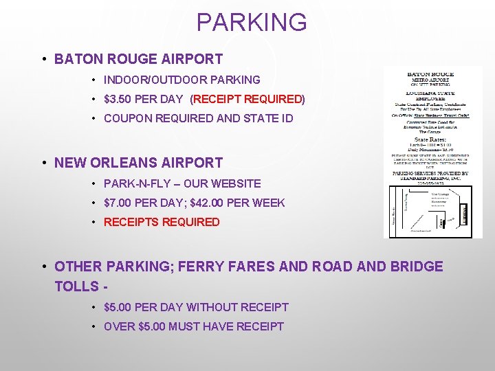 PARKING • BATON ROUGE AIRPORT • INDOOR/OUTDOOR PARKING • $3. 50 PER DAY (RECEIPT