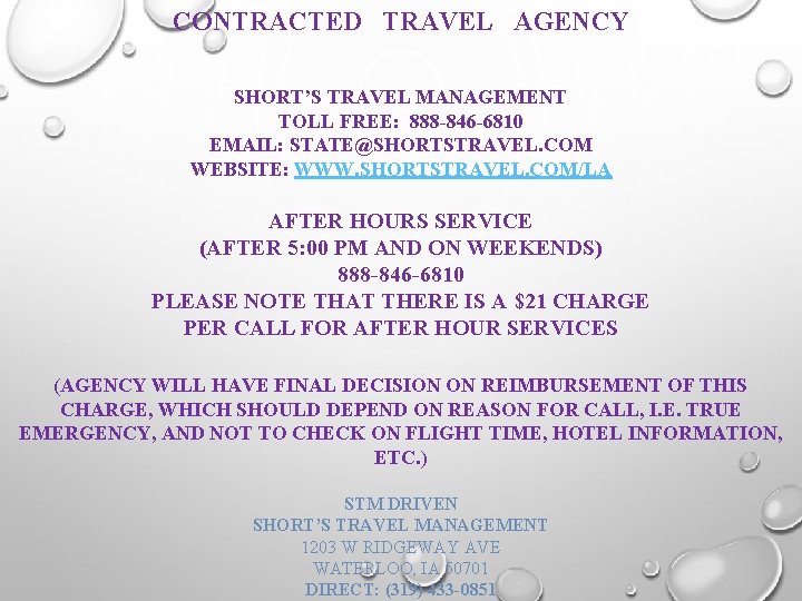 CONTRACTED TRAVEL AGENCY SHORT’S TRAVEL MANAGEMENT TOLL FREE: 888 -846 -6810 EMAIL: STATE@SHORTSTRAVEL. COM