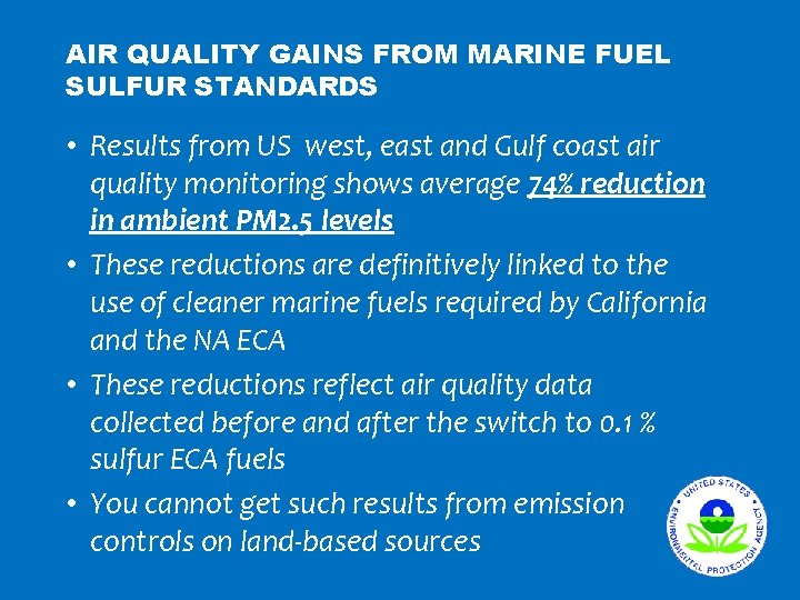 AIR QUALITY GAINS FROM MARINE FUEL SULFUR STANDARDS • Results from US west, east