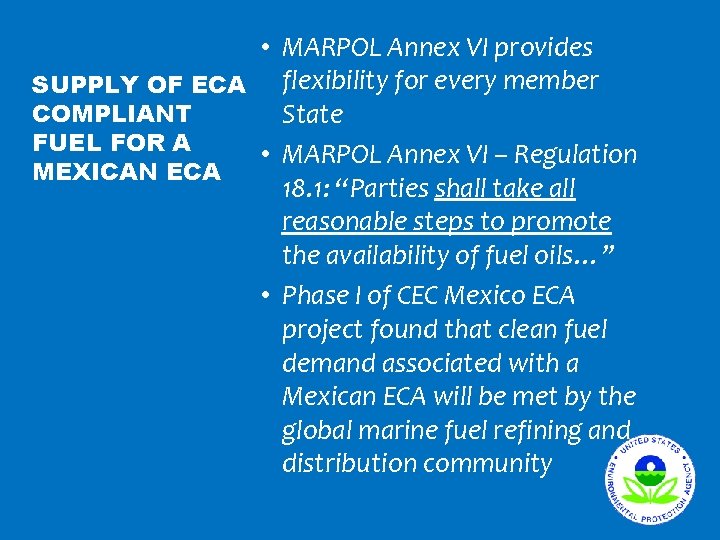  • MARPOL Annex VI provides flexibility for every member SUPPLY OF ECA COMPLIANT