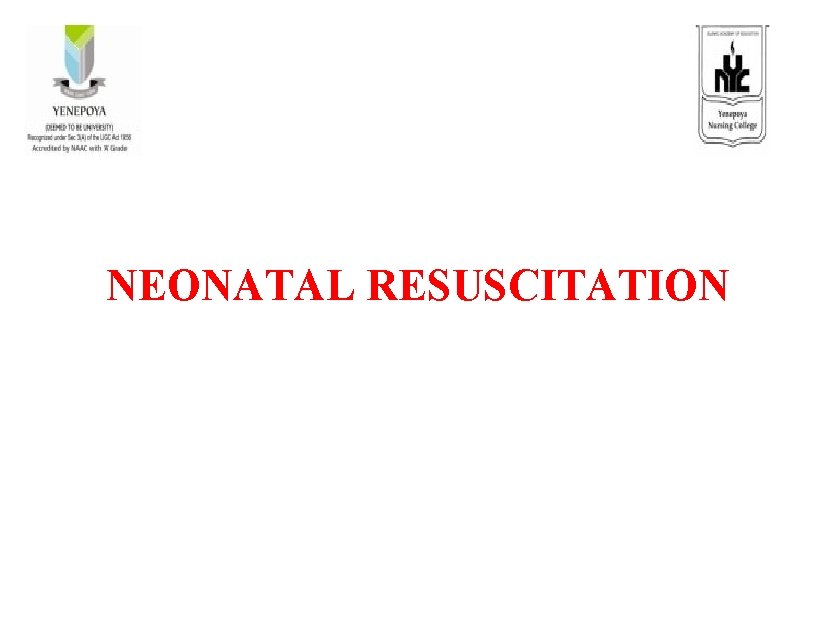 NEONATAL RESUSCITATION 