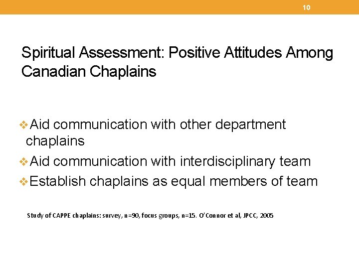 10 Spiritual Assessment: Positive Attitudes Among Canadian Chaplains v. Aid communication with other department