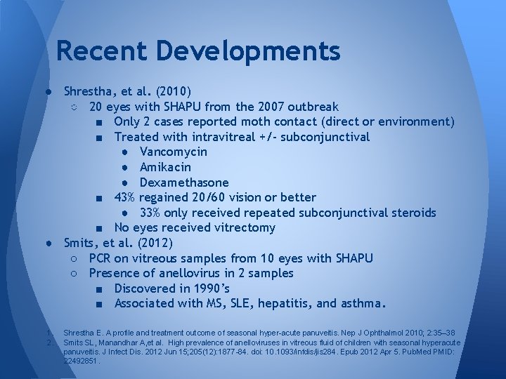 Recent Developments ● Shrestha, et al. (2010) ○ 20 eyes with SHAPU from the Recent Developments ● Shrestha, et al. (2010) ○ 20 eyes with SHAPU from the