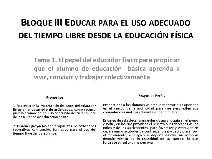 BLOQUE III EDUCAR PARA EL USO ADECUADO DEL TIEMPO LIBRE DESDE LA EDUCACIÓN FÍSICA