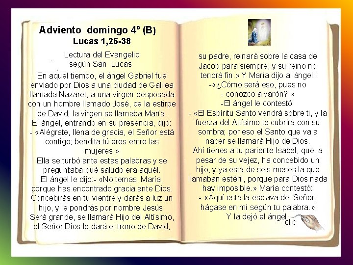 Adviento domingo 4º (B) Lucas 1, 26 -38 Lectura del Evangelio según San Lucas