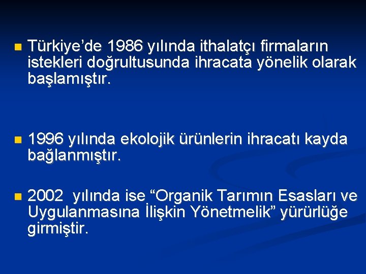  Türkiye’de 1986 yılında ithalatçı firmaların istekleri doğrultusunda ihracata yönelik olarak başlamıştır. 1996 yılında