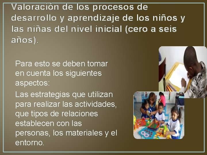 Valoración de los procesos de desarrollo y aprendizaje de los niños y las niñas