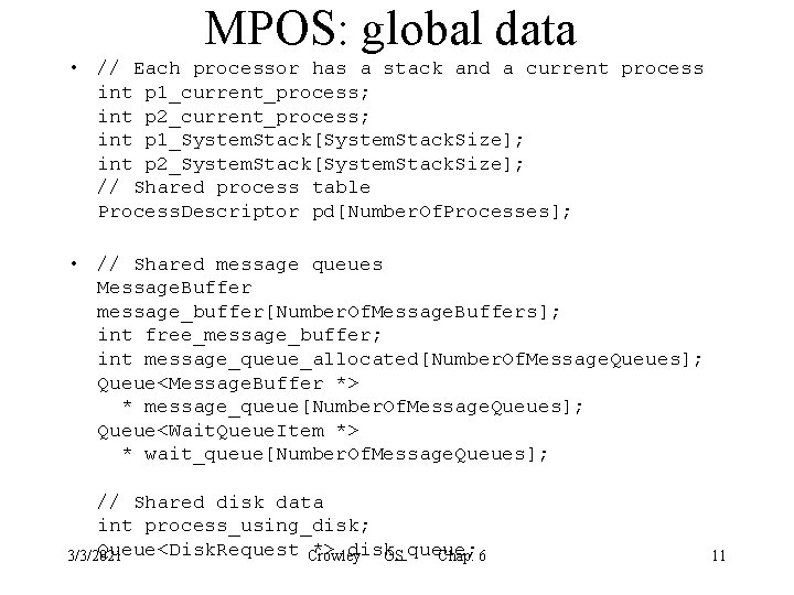 MPOS: global data • // Each processor has a stack and a current process