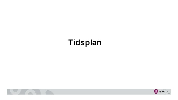 Tidsplan Tidsplan