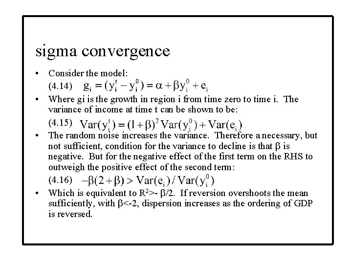 sigma convergence • Consider the model: (4. 14) • Where gi is the growth