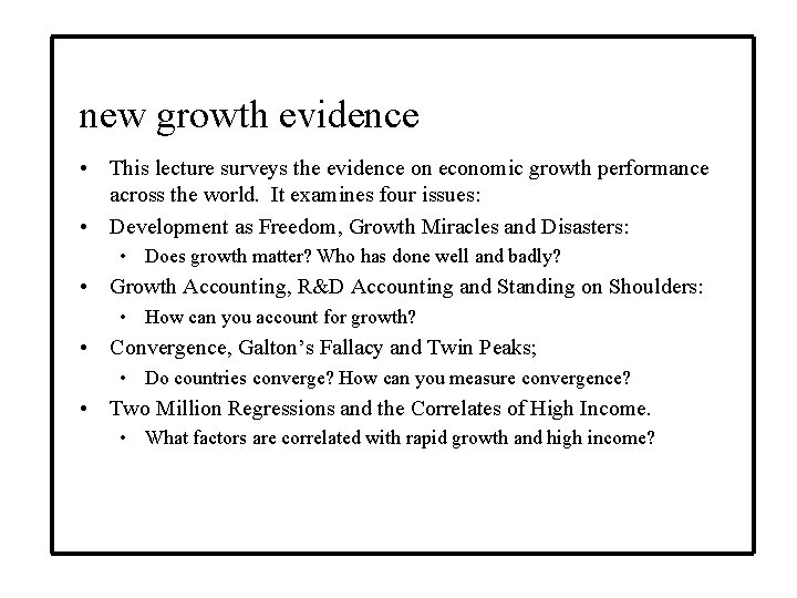 new growth evidence • This lecture surveys the evidence on economic growth performance across