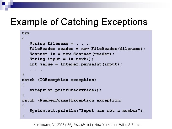 Example of Catching Exceptions try { String filename =. . . ; File. Reader
