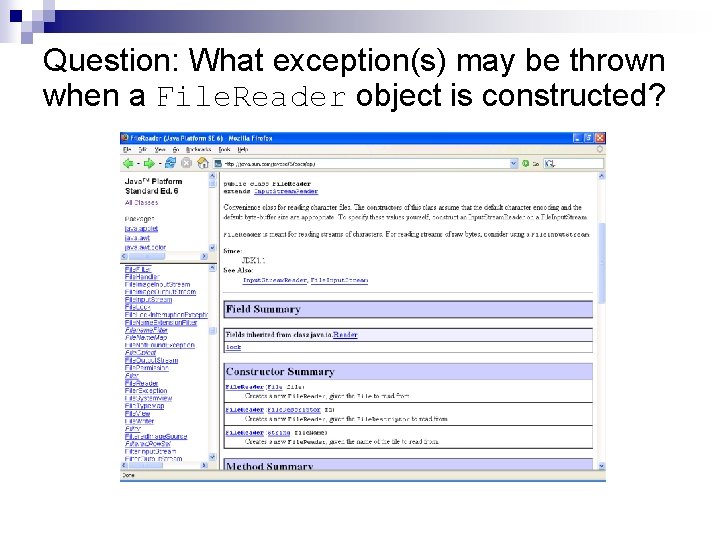 Question: What exception(s) may be thrown when a File. Reader object is constructed? 