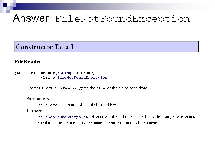 Answer: File. Not. Found. Exception 