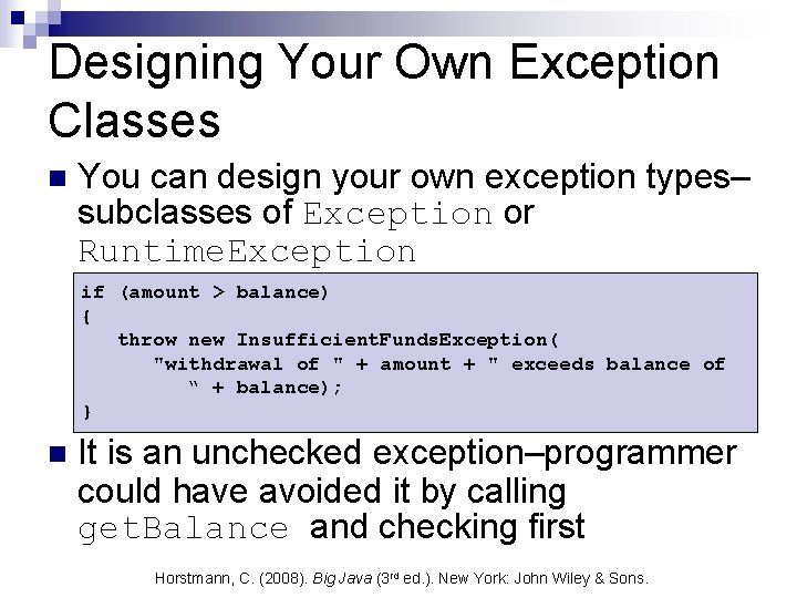 Designing Your Own Exception Classes n You can design your own exception types– subclasses