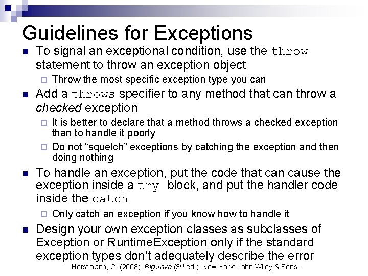 Guidelines for Exceptions n To signal an exceptional condition, use throw statement to throw