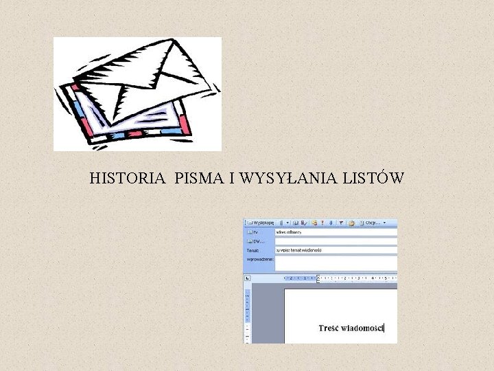 HISTORIA PISMA I WYSYŁANIA LISTÓW 