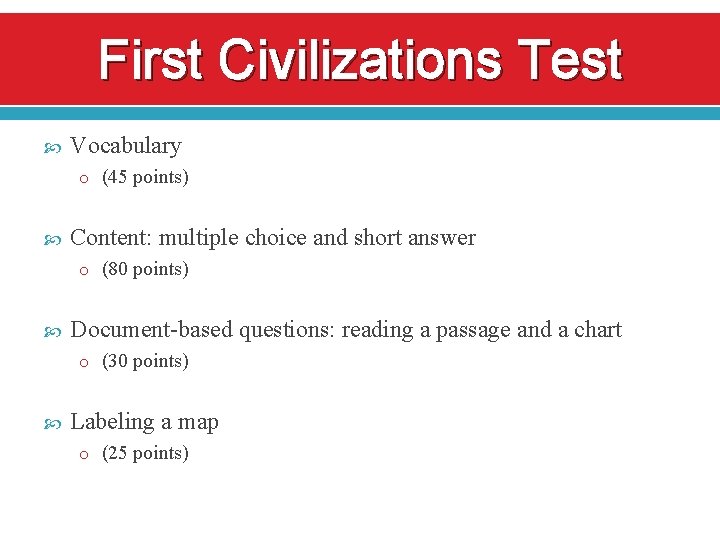 First Civilizations Test Vocabulary o (45 points) Content: multiple choice and short answer o