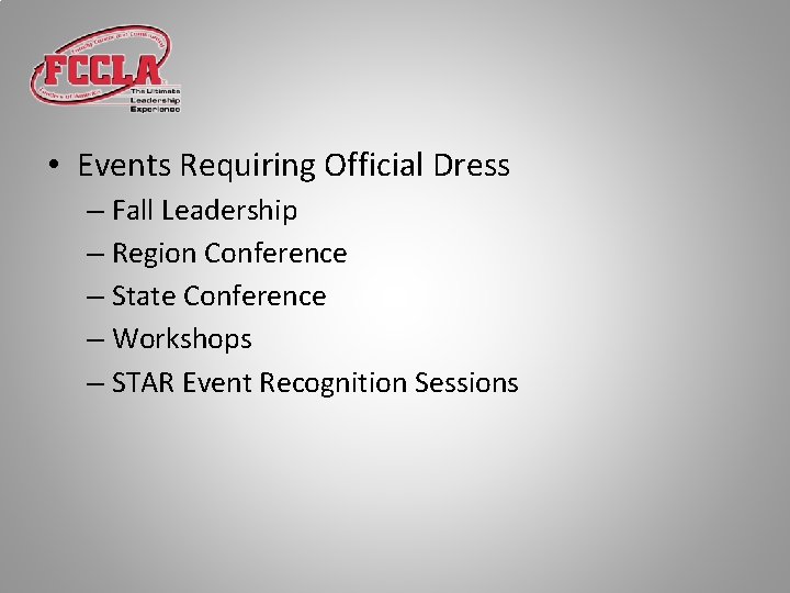  • Events Requiring Official Dress – Fall Leadership – Region Conference – State
