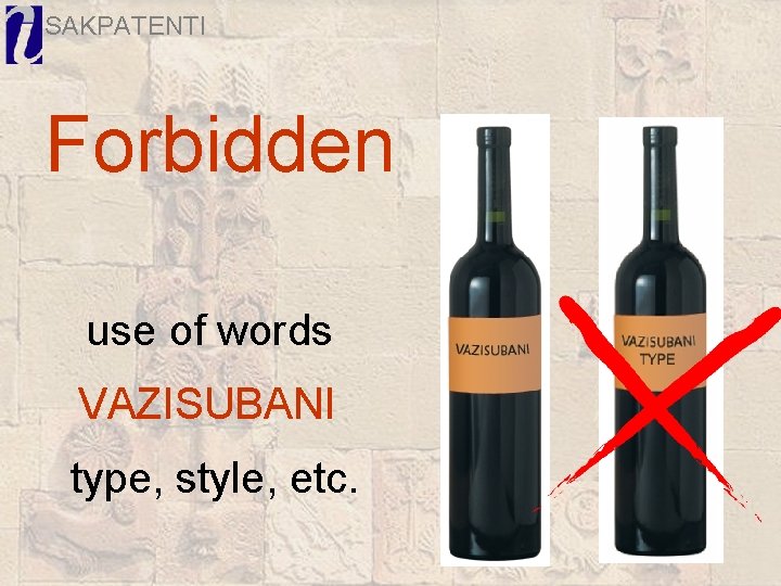 SAKPATENTI Forbidden use of words VAZISUBANI type, style, etc. 