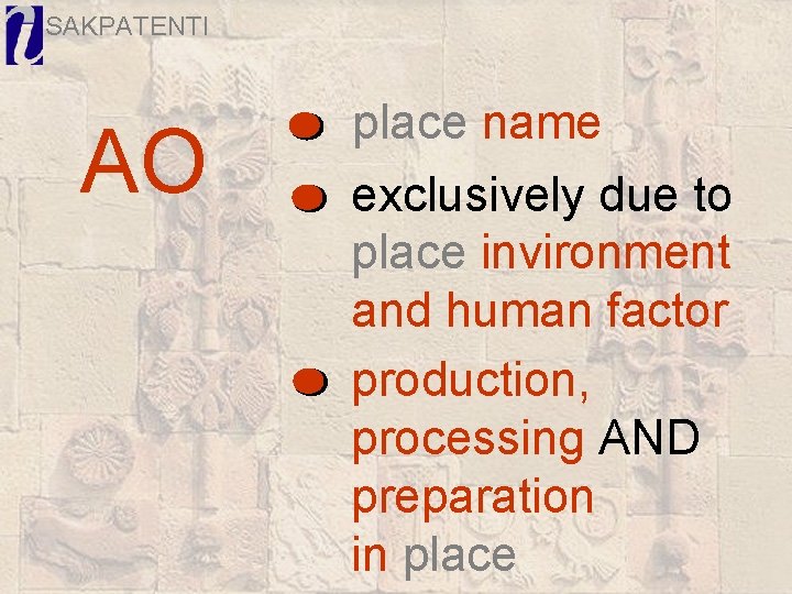 SAKPATENTI AO place name exclusively due to place invironment and human factor production, processing
