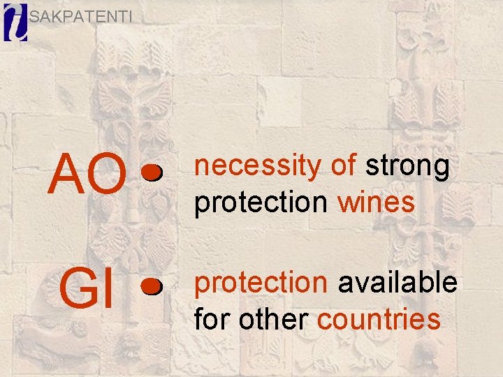 SAKPATENTI AO necessity of strong protection wines GI protection available for other countries 