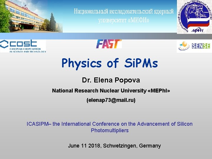 Physics of Si. PMs Dr. Elena Popova National Research Nuclear University «MEPh. I» (elenap