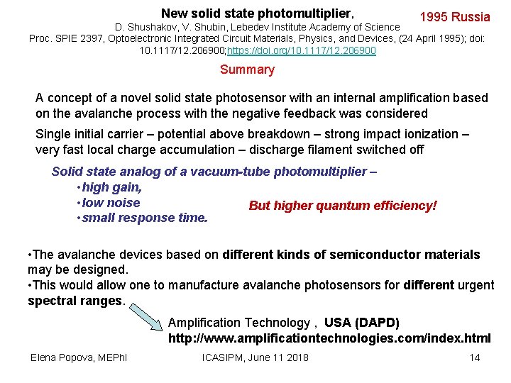 New solid state photomultiplier, 1995 Russia D. Shushakov, V. Shubin, Lebedev Institute Academy of