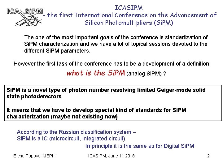 ICASIPM – the first International Conference on the Advancement of Silicon Photomultipliers (Si. PM)