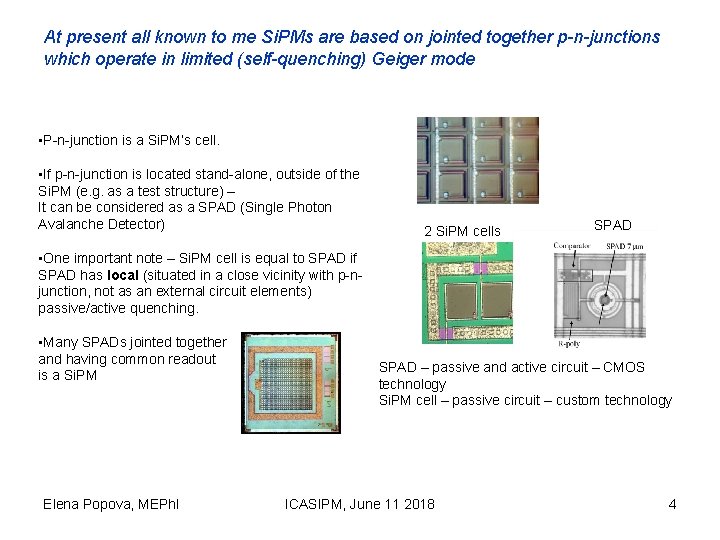 At present all known to me Si. PMs are based on jointed together p-n-junctions