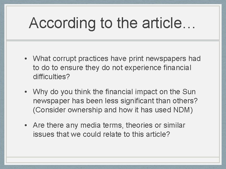 According to the article… • What corrupt practices have print newspapers had to do