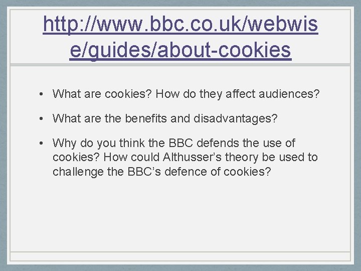 http: //www. bbc. co. uk/webwis e/guides/about-cookies • What are cookies? How do they affect