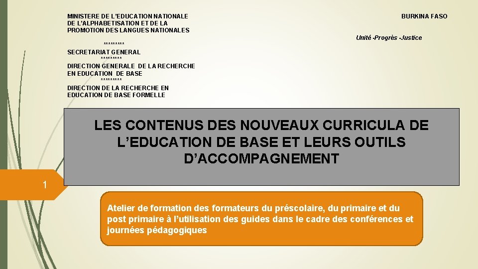 MINISTERE DE L’EDUCATION NATIONALE BURKINA FASO DE L’ALPHABETISATION ET DE LA PROMOTION DES LANGUES