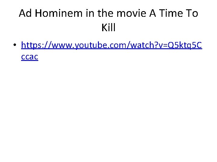 Ad Hominem in the movie A Time To Kill • https: //www. youtube. com/watch?