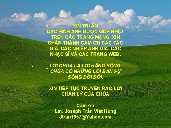 XIN TRI N CÁC HÌNH ẢNH ĐƯỢC GÓP NHẶT TRÊN CÁC TRANG MẠNG. XIN