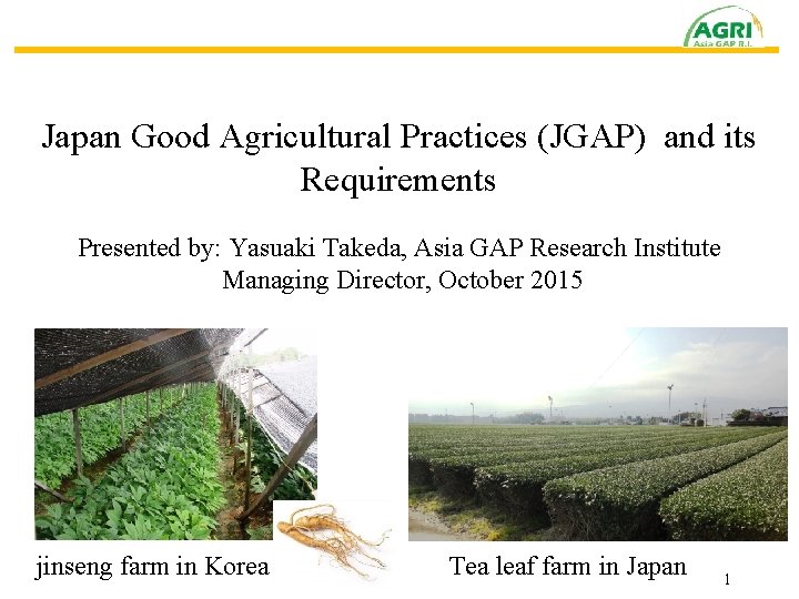 Japan Good Agricultural Practices JGAP and its Requirements