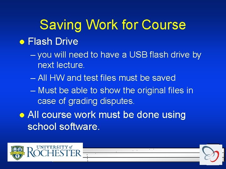 Saving Work for Course l Flash Drive – you will need to have a Saving Work for Course l Flash Drive – you will need to have a