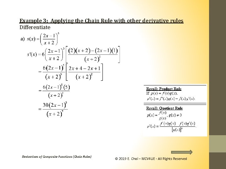 Example 3: Applying the Chain Rule with other derivative rules Differentiate Derivatives of Composite