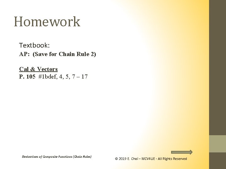Homework Textbook: AP: (Save for Chain Rule 2) Cal & Vectors P. 105 #1