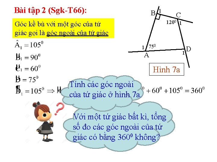 Bài tập 2 (Sgk-T 66): B 1 C 1200 1 Góc kề bù với