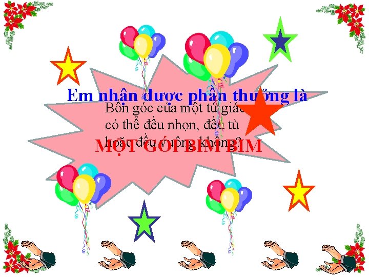 Em nhận được phần thưởng là Bốn góc của một tứ giác có thể