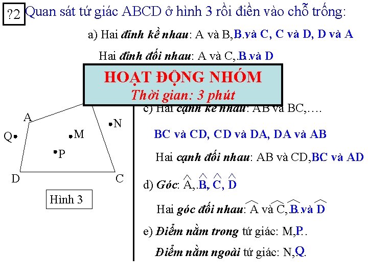 ? 2 Quan sát tứ giác ABCD ở hình 3 rồi điền vào chỗ