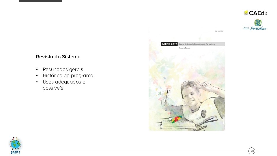 Revista do Sistema • Resultados gerais • Histórico do programa • Usos adequados e