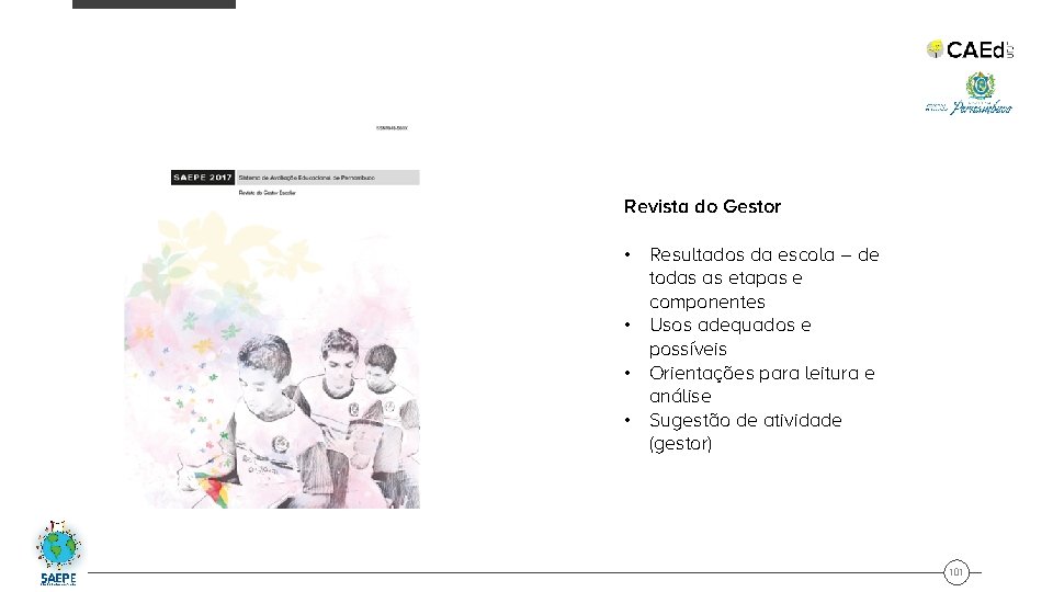 Revista do Gestor • Resultados da escola – de todas as etapas e componentes