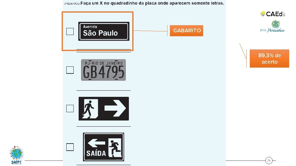 GABARITO 89, 3% de acerto 26 